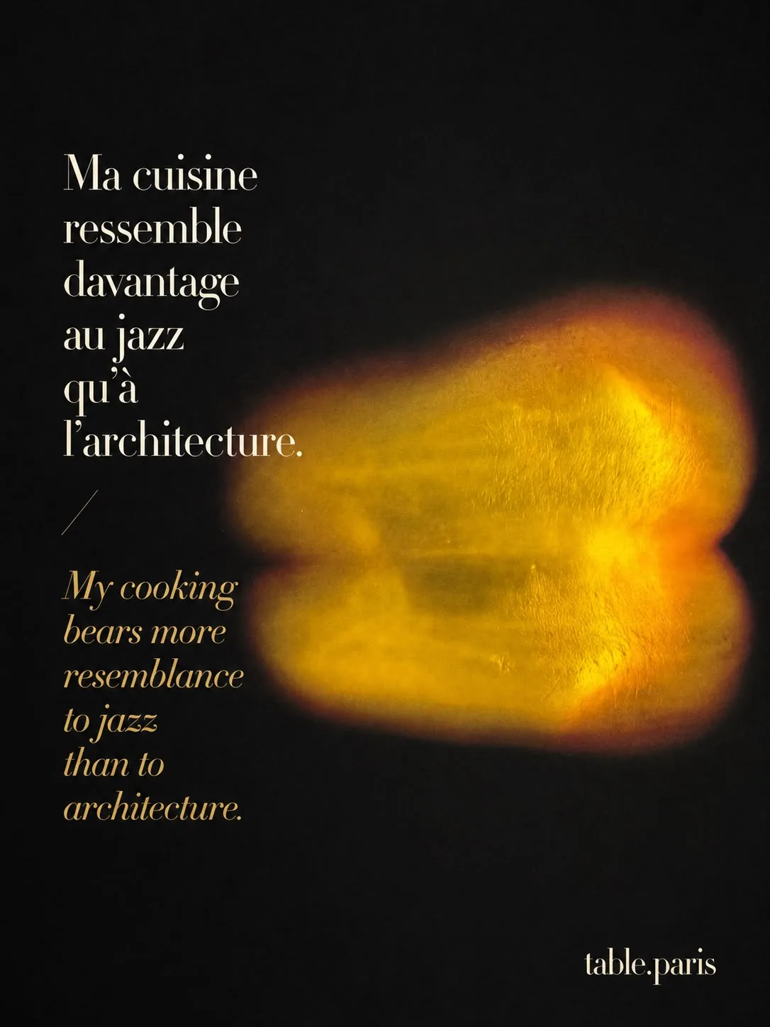Affiche : "Ma cuisine ressemble davantage au jazz qu'à l'architecture."